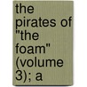 The Pirates Of "The Foam" (Volume 3); A door F.C. Armstrong