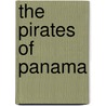 The Pirates Of Panama by Alexander Olivier Exquemelin