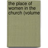 The Place Of Women In The Church (Volume door Henry Leighton Goudge