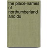 The Place-Names Of Northumberland And Du door Mawer