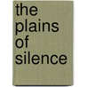 The Plains Of Silence by Alice Askew