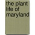 The Plant Life Of Maryland