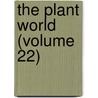 The Plant World (Volume 22) door Plant World Association