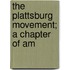 The Plattsburg Movement; A Chapter Of Am
