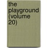 The Playground (Volume 20) door Playground Association of America