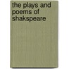 The Plays And Poems Of Shakspeare by Shakespeare William Shakespeare