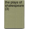 The Plays Of Shakespeare (3) door Shakespeare William Shakespeare