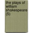 The Plays Of William Shakespeare (5)