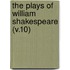 The Plays Of William Shakespeare (V.10)