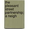 The Pleasant Street Partnership; A Neigh door Mary Finley Leonard