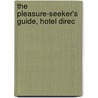 The Pleasure-Seeker's Guide, Hotel Direc door Onbekend