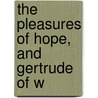 The Pleasures Of Hope, And Gertrude Of W door Thomas Campbell