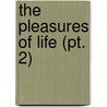 The Pleasures Of Life (Pt. 2) by Sir John Lubbock