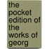 The Pocket Edition Of The Works Of Georg