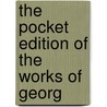 The Pocket Edition Of The Works Of Georg by George Meredith