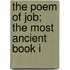 The Poem Of Job; The Most Ancient Book I