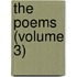The Poems (Volume 3)
