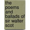 The Poems And Ballads Of Sir Walter Scot by Walter Scott