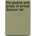 The Poems And Prose Of Ernest Dowson Wit