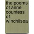 The Poems Of Anne Countess Of Winchilsea