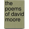 The Poems Of David Moore door David Moore