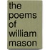 The Poems Of William Mason