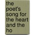 The Poet's Song For The Heart And The Ho