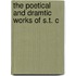 The Poetical And Dramtic Works Of S.T. C