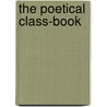 The Poetical Class-Book door William Fredric Mylius