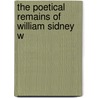 The Poetical Remains Of William Sidney W door The Rev J. Moultrie