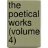 The Poetical Works (Volume 4)