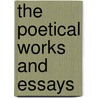The Poetical Works And Essays by Oliver Goldsmith