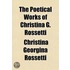 The Poetical Works Of Christina G. Rosse
