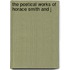 The Poetical Works Of Horace Smith And J