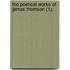 The Poetical Works Of James Thomson (1);