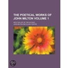The Poetical Works Of John Milton (1822) by John Milton