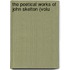 The Poetical Works Of John Skelton (Volu