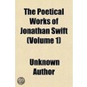 The Poetical Works Of Jonathan Swift (Vo by Unknown Author