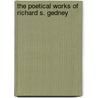 The Poetical Works Of Richard S. Gedney door Richard Solomon Gedney