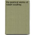 The Poetical Works Of Robert Southey.