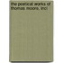 The Poetical Works Of Thomas Moore, Incl