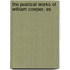 The Poetical Works Of William Cowper, Es