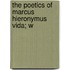 The Poetics Of Marcus Hieronymus Vida; W