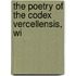 The Poetry Of The Codex Vercellensis, Wi
