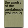 The Poetry Of The Pentateuch (Volume 2) door John Hobart Caunter