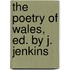 The Poetry Of Wales, Ed. By J. Jenkins