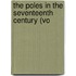 The Poles In The Seventeenth Century (Vo