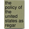 The Policy Of The United States As Regar door Jacques Martin