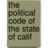 The Political Code Of The State Of Calif