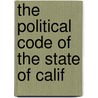 The Political Code Of The State Of Calif door Creed California
